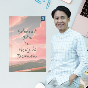 Seberat Itu Ya Menjadi Dewasa
